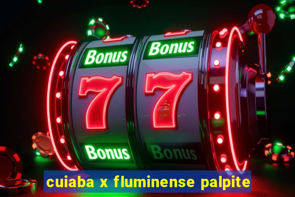 cuiaba x fluminense palpite